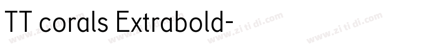 TT corals Extrabold字体转换 TT corals Extrabold字体转换